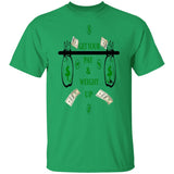 Get Your Pay & Weight Up 2 T-Shirt